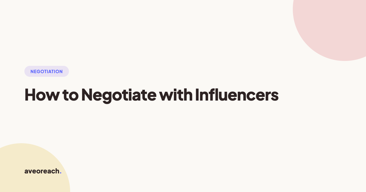 How to Negotiate with Influencers